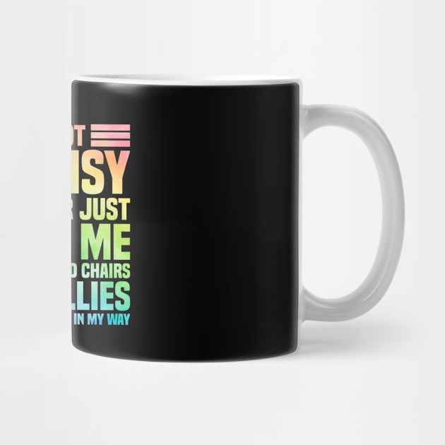 I'm Not Clumsy Sarcastic Saying by The WYLD Tribe